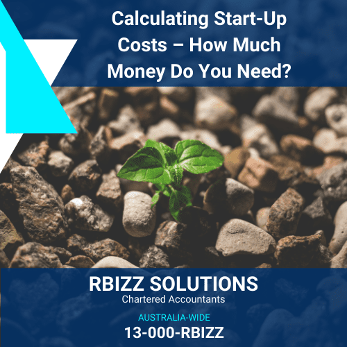 Calculating Start-Up Costs – How Much Money Do You Need?